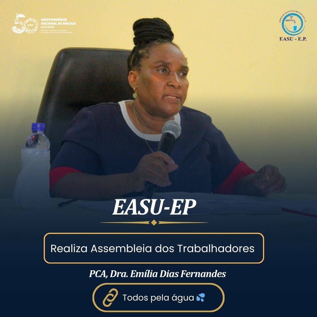 Assembleia dos Trabalhadores da Empresa de Águas e Saneamento do Uíge